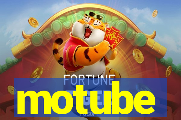 motube