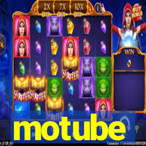 motube