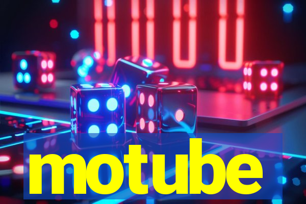 motube