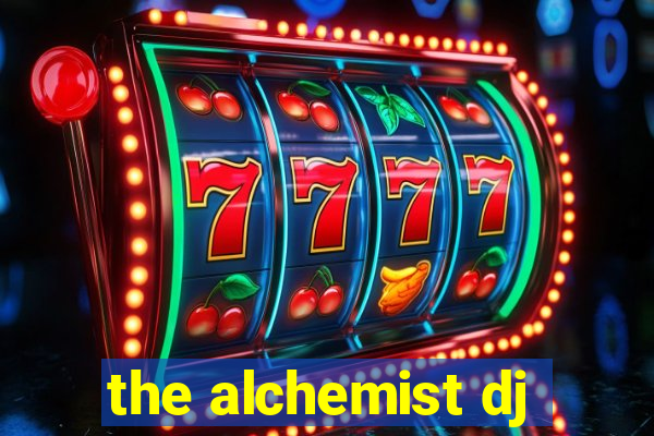 the alchemist dj