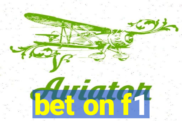 bet on f1