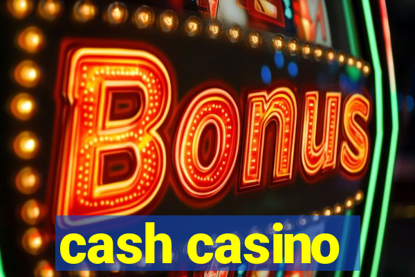 cash casino