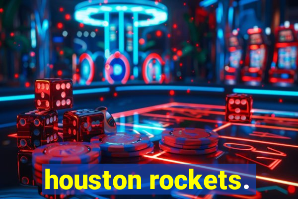 houston rockets.