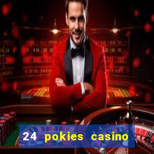 24 pokies casino play free