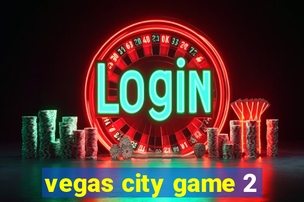 vegas city game 2