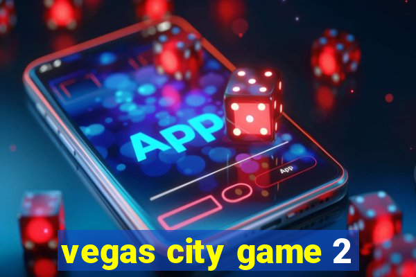 vegas city game 2