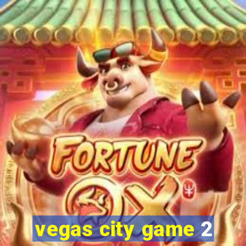 vegas city game 2