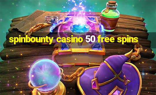 spinbounty casino 50 free spins