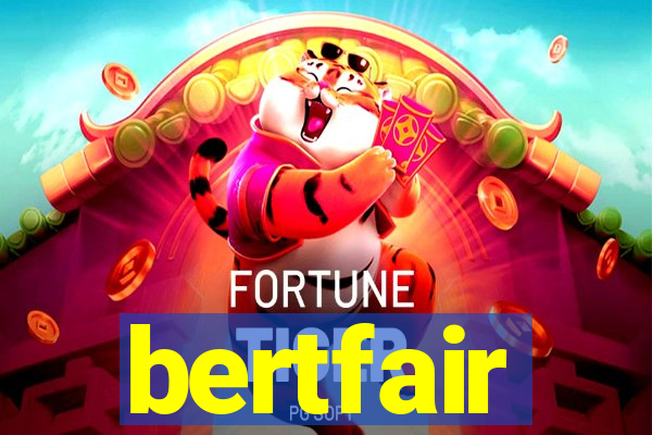 bertfair