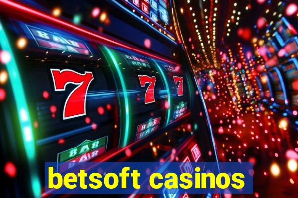 betsoft casinos