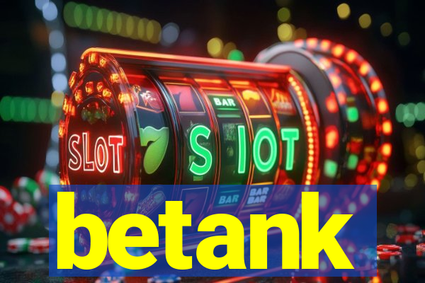 betank