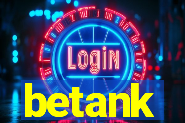 betank