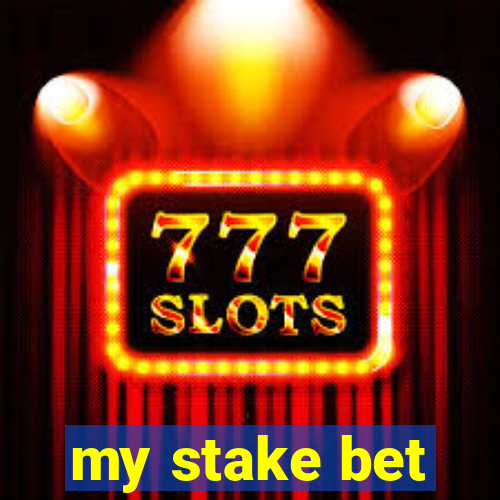 my stake bet