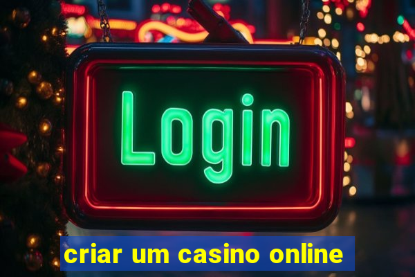 criar um casino online