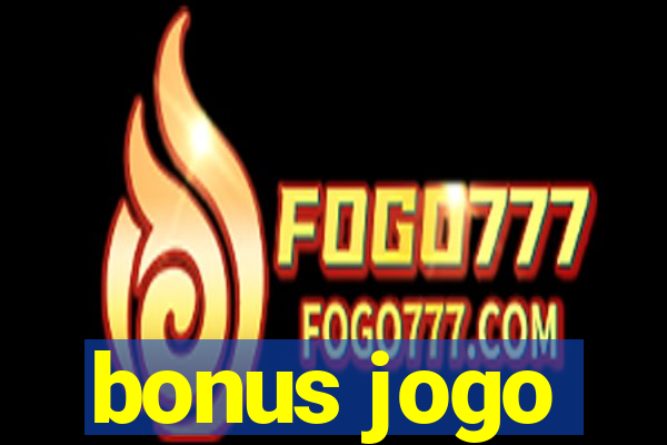 bonus jogo