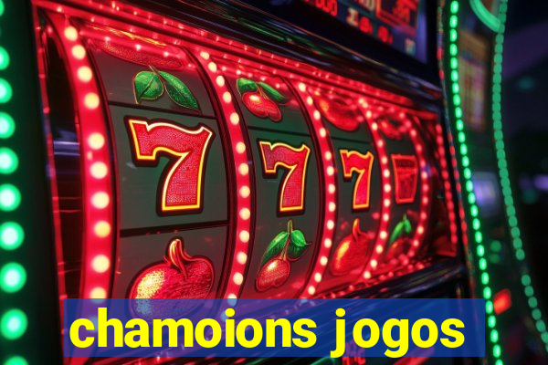 chamoions jogos