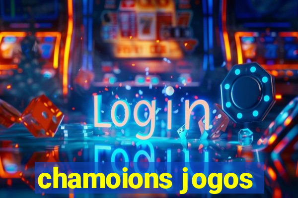 chamoions jogos