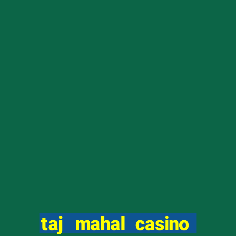 taj mahal casino new jersey