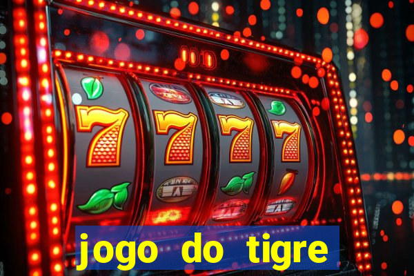 jogo do tigre plataforma de 5 reais