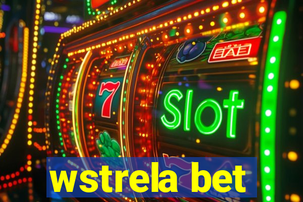 wstrela bet