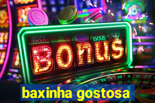 baxinha gostosa