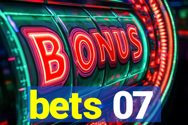 bets 07