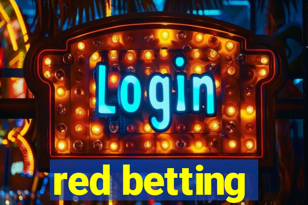 red betting