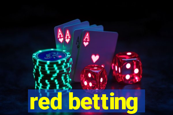 red betting