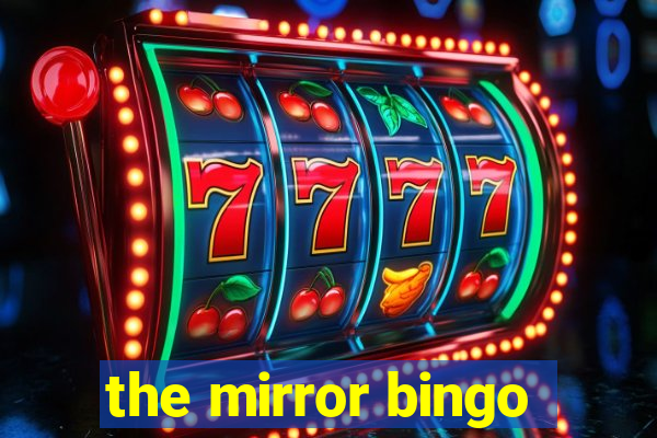 the mirror bingo