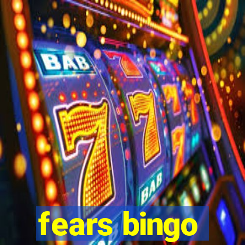 fears bingo