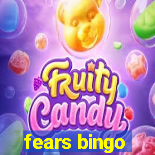 fears bingo