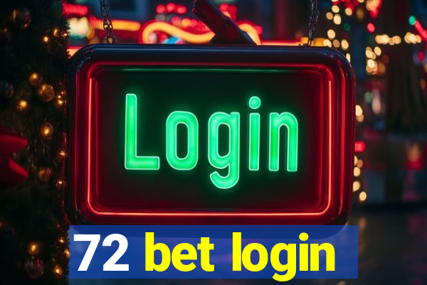 72 bet login