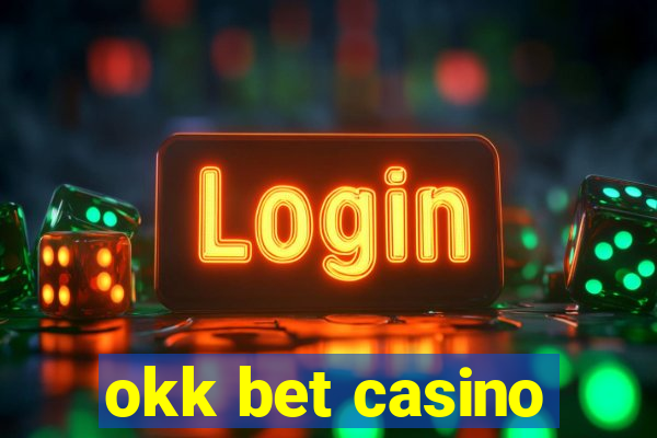 okk bet casino