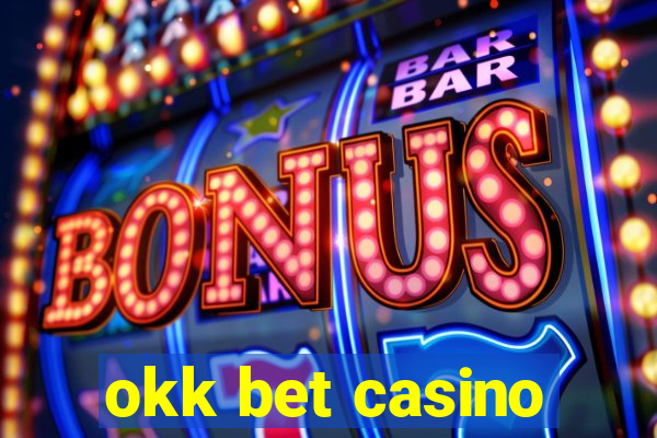 okk bet casino