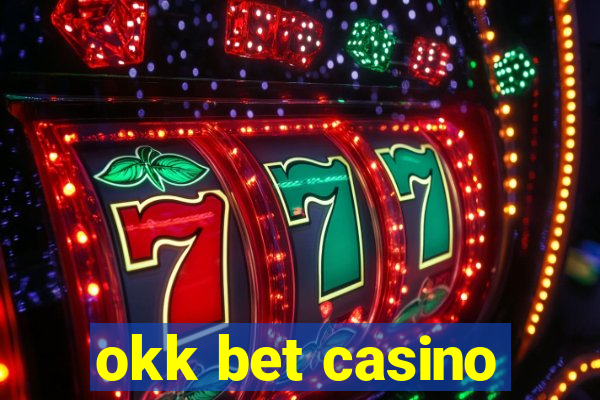 okk bet casino