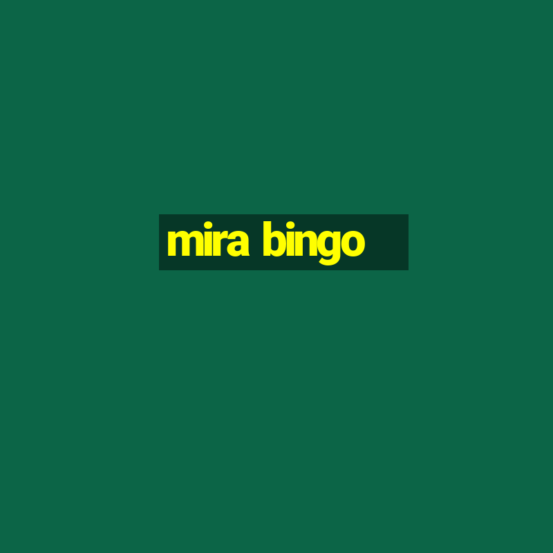 mira bingo