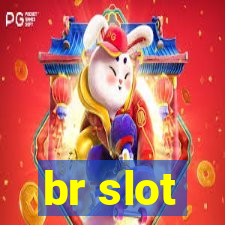 br slot