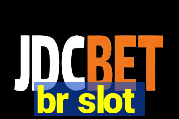 br slot