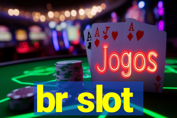 br slot