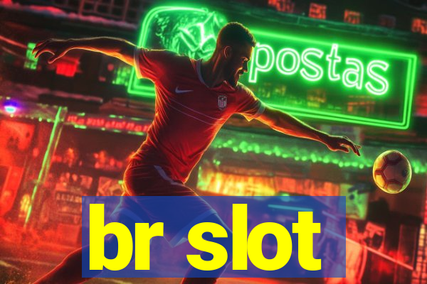 br slot