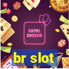 br slot