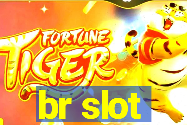 br slot