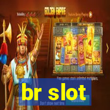 br slot