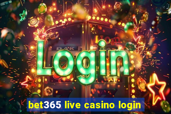 bet365 live casino login