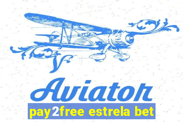 pay2free estrela bet