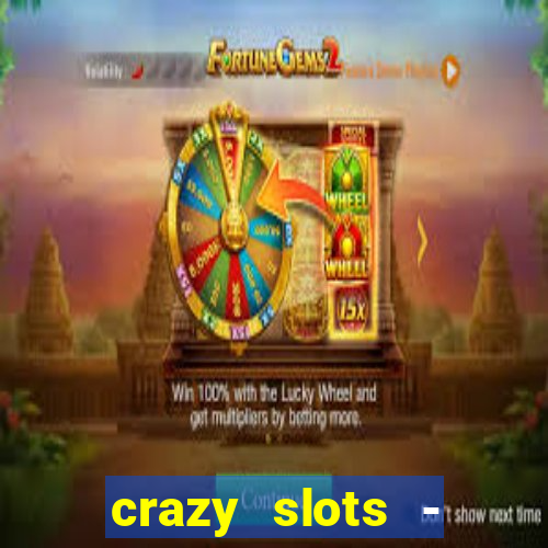 crazy slots - casino 777