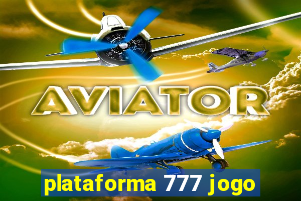 plataforma 777 jogo