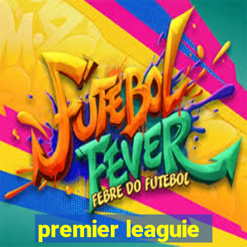 premier leaguie