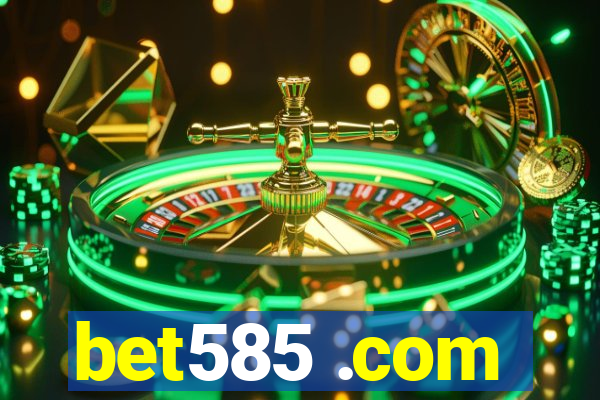 bet585 .com