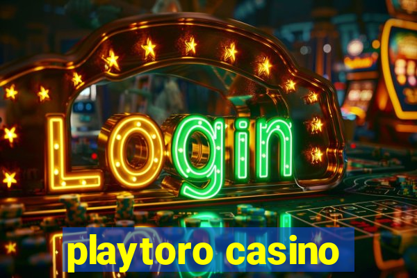 playtoro casino